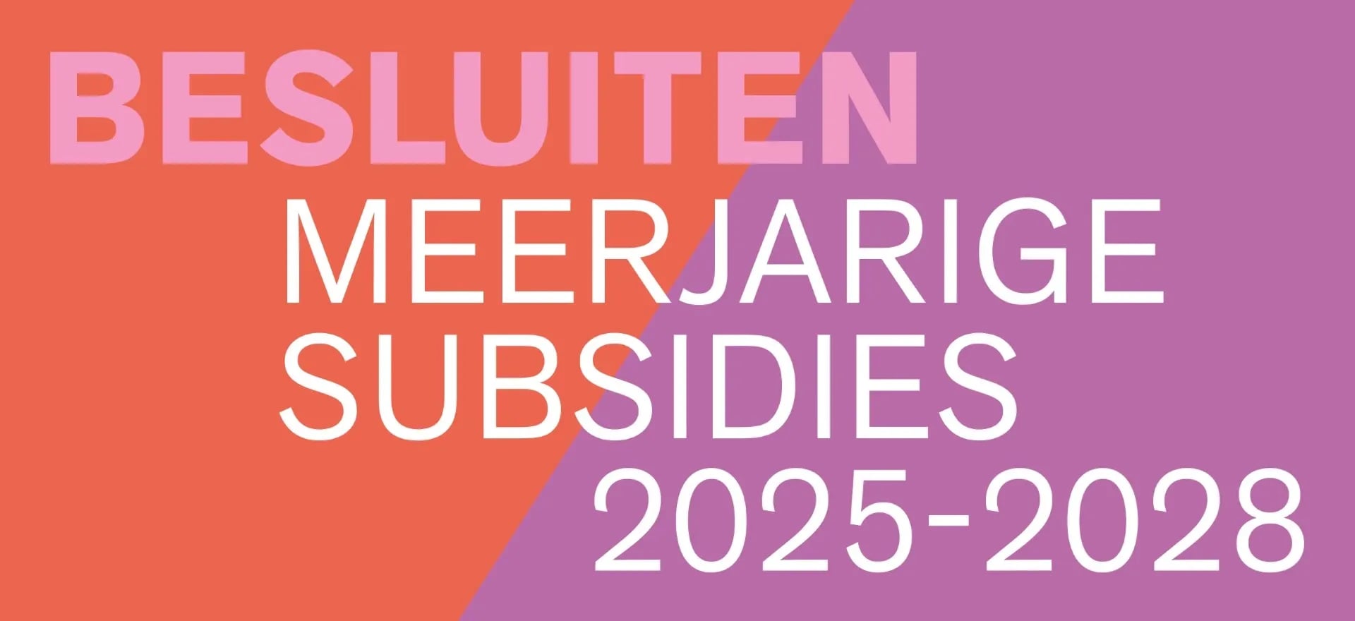 Meerjarige subsidies 2025-2028: 179 toekenningen